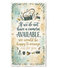 f we do not have a camera available, we would be happy to arrange one for you.